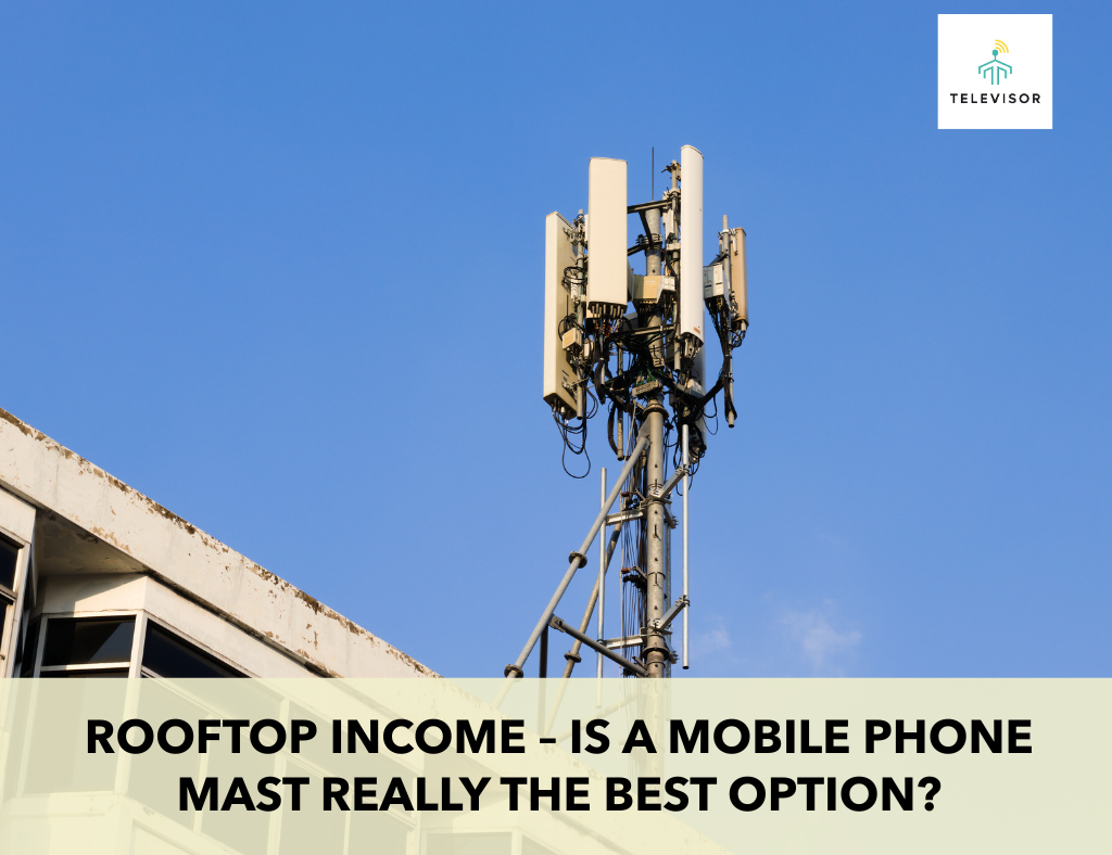 Rooftop Income – Is a Mobile Phone Mast Really the Best Option?